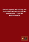 Verordnung Uber Die Prufung Zum Anerkannten Abschluss Geprufter Bankfachwirt / Geprufte Bankfachwirtin - Outlook Verlag