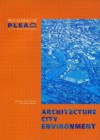 Architecture City Environment: Proceedings of Plea 2000, Cambridge, UK 2-5 July 2000 - Koen Steemers