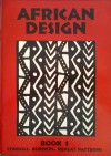 African Design: Symbols, Borders, Repeat Patterns - Lunell Kruger