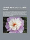 Gruppi Musicali College Rock: The Cure, U2, R.E.M., Social Distortion, the Smiths, the B-52s, Minutemen, 10,000 Maniacs, Pixies, Descendents - Source Wikipedia