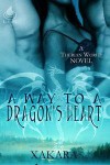 A Way to a Dragon's Heart - Xakara