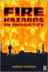 Fire Hazards in Industry - Norman Thomson