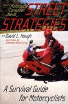 Street Strategies: A Survival Guide for Motorcyclists - David L. Hough