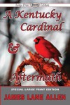 A Kentucky Cardinal & Aftermath - James Lane Allen