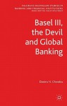 Basel III, the Devil and Global Banking - Dimitris N. Chorafas