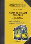 Diário de Viagem Em Lisboa - Sete Colinas, Sete Desenhadores - Eduardo Salavisa, Filipe Leal de Faria, João Catarino, José Louro, Pedro Cabral, Pedro Fernandes, Richard Câmara