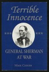 Terrible Innocence: General Sherman at War - Mark Coburn