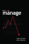 How Not To Manage - Adam Kirkman, Daniel Mayhew