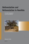 Deforestation and Reforestation in Namibia: The Global Consequences of Local Contradictions - Emmanuel Kreike