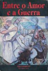 Entre o Amor e a Guerra - Zibia Gasparetto