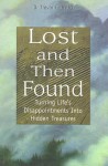 Lost and Then Found: Turning Life's Disappointments Into Hidden Treasures - Trevor Griffiths