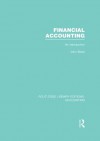 Financial Accounting (RLE Accounting): An Introduction: Volume 7 (Routledge Library Editions: Accounting) - John Blake