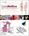 Carlo Mollino: Architecture as Autobiography, Revised and Expanded Edition - Giovanni Brino