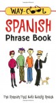 Way-Cool Spanish Phrase Book : The Spanish That Kids Really Speak - Jane Wightwick