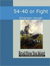 54-40 or Fight - Emerson Hough