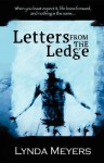 Letters From the Ledge - Lynda Meyers