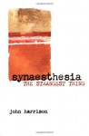 Synaesthesia: The Strangest Thing - John Harrison
