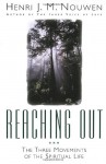 Reaching Out: The Three Movements of the Spiritual Life - Henri J.M. Nouwen