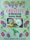 The Creative Stencil Source Book: 200 Inspiring and Original Designs - Patricia Meehan, Les Meehan