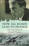 Now All Roads Lead To France - Matthew Hollis