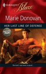 Her Last Line of Defense (Harlequin Blaze, #493) - Marie Donovan