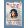 Where The River Takes Me :The Hudson's Bay Company Diary Of Jenna Sinclair - Julie Lawson