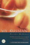 My Russian - Deirdre McNamer