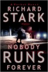 Nobody Runs Forever - Richard Stark