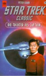 Die Tochter Des Captain. Star Trek Classic - Peter David