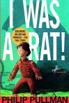 I Was a Rat! - Philip Pullman