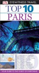 Top 10 Paris (Eyewitness Top 1 Travel Guides) - Mike Gerrard, Donna Dailey, Anna Brooke, Rosa Jackson