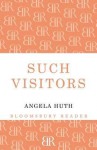 Such Visitors - Angela Huth