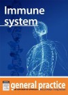 Immune System: General Practice: The Integrative Approach - Kerryn Phelps, Craig Hassed