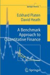 A Benchmark Approach to Quantitative Finance - Eckhard Platen, David Heath