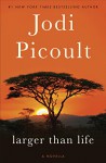 Larger Than Life - Jodi Picoult