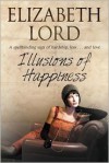 Illusions of Happiness - Elizabeth Lord