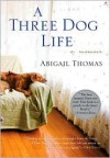 A Three Dog Life - Abigail Thomas