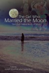 The Girl Who Married the Moon: Tales from Native North America - Joseph Bruchac, Gayle Ross