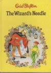 The Wizard's Needle (Enid Blyton Library) - Enid Blyton, Rene Cloke