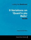 Ludwig Van Beethoven - 9 Variations on 'Quant'e Piu Bello' Woo69 - A Score for Solo Piano - Ludwig van Beethoven