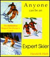 Anyone Can Be an Expert Skier - Harald R. Harb