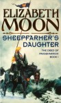 Sheepfarmer's Daughter: Book 1: Deed of Paksenarrion Series - Elizabeth Moon