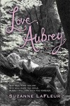 Love, Aubrey - Suzanne LaFleur