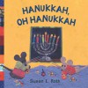 Hanukkah, Oh Hanukkah - Susan L. Roth