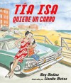 Tia ISA Quiere Un Carro (Tia ISA Wants a Car) - Meg Medina, Claudio Muñoz