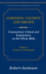 Jamieson, Fausset, and Brown Commentary Deluxe Edition Vol. 1 - Robert Jamieson, A.R. Fausset, David Brown