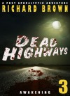 Dead Highways: Awakening - Richard Brown