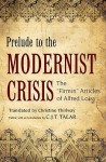 Prelude to the Modernist Crisis: The Firmin Articles of Alfred Loisy - Alfred Loisy, Charles Talar, Christine Thirlway