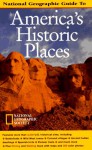 National Geographic's Guide to America's Historic Places (National Geographic Guide to America's Historic Places) - Thomas Schmidt