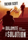 The Dolomite Solution (Audio) - Trevor Scott, Stefan Rudnicki